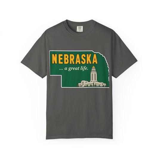 Nebraska “A Great Life” T-Shirt — Retro State Sign | Vintage Nebraska Good Life Gift Tee